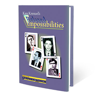 Relaxed Impossibilities by Stephen Minch and Ken Krenzel (Hardcover Book)