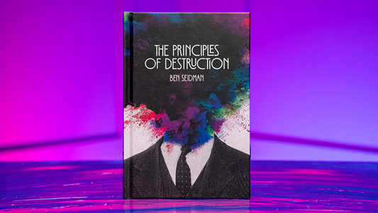 PRINCIPLES OF DESTRUCTION by Ben Seidman