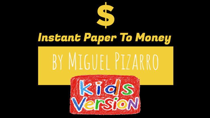 Instant Paper to Money, Kid Version (Canada) by Miguel Pizarro