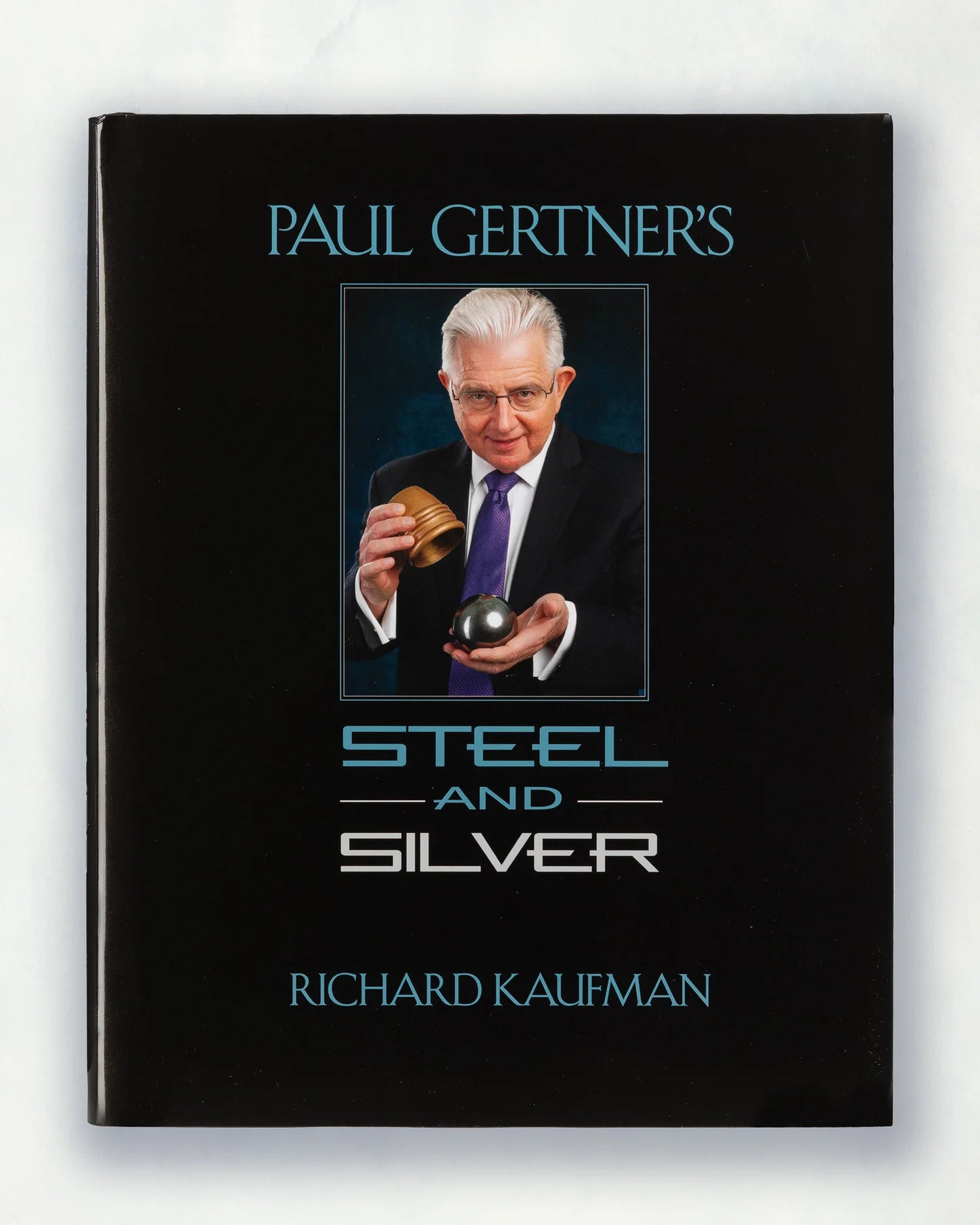 Paul Gertner's Steel and Silver book by Richard Kaufman